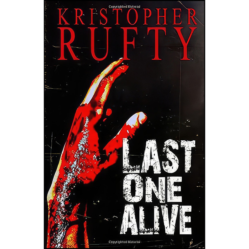 کتاب Last One Alive اثر Kristopher Rufty انتشارات تازه ها کتاب Last One Alive اثر Kristopher Rufty انتشارات تازه ها