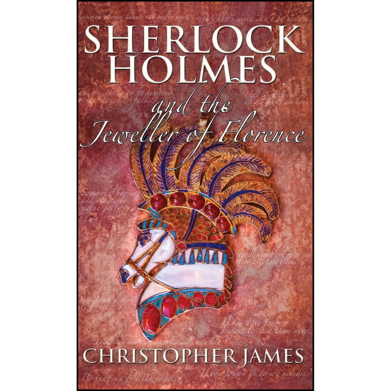 کتاب Sherlock Holmes and the Jeweller of Florence اثر Christopher James انتشارات MX Publishing کتاب Sherlock Holmes and the Jeweller of Florence اثر Christopher James انتشارات MX Publishing