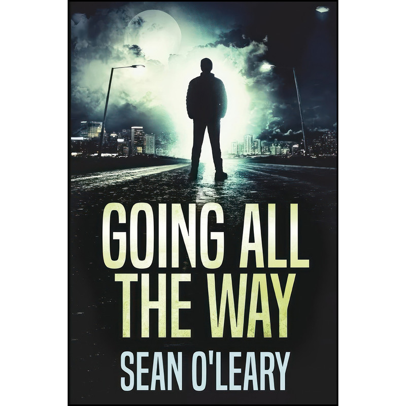 کتاب Going All The Way اثر Sean O Leary انتشارات Blurb