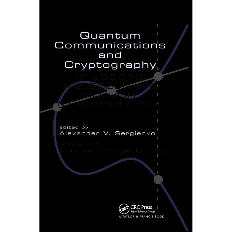 کتاب Quantum Communications and Cryptography اثر Alexander V. Sergienko انتشارات تازه ها کتاب Quantum Communications and Cryptography اثر Alexander V. Sergienko انتشارات تازه ها
