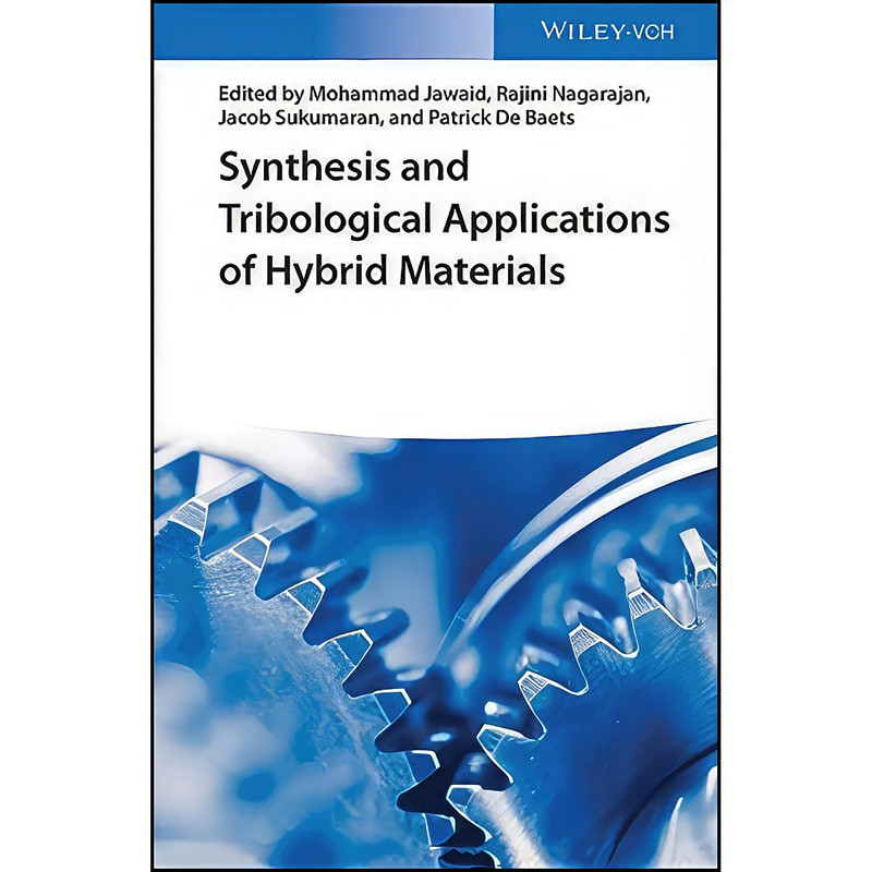 کتاب Synthesis and Tribological Applications of Hybrid Materials اثر جمعي از نويسندگان انتشارات Wiley-VCH کتاب Synthesis and Tribological Applications of Hybrid Materials اثر جمعي از نويسندگان انتشارات Wiley-VCH