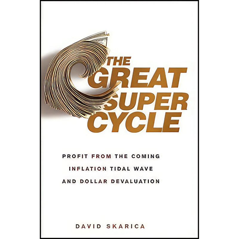 کتاب The Great Super Cycle اثر David Skarica انتشارات Wiley