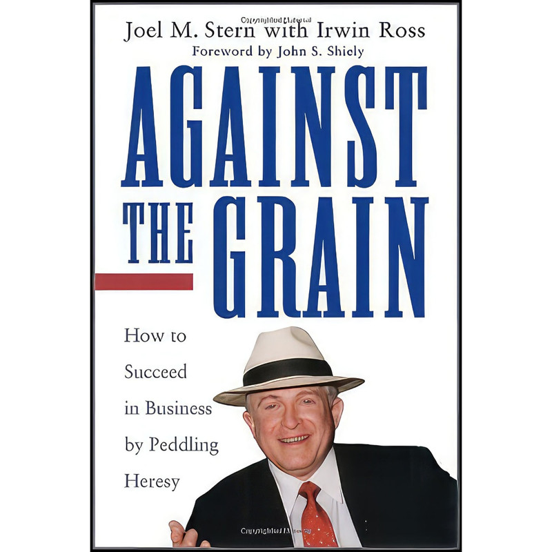 کتاب Against the Grain اثر جمعي از نويسندگان انتشارات Wiley کتاب Against the Grain اثر جمعي از نويسندگان انتشارات Wiley