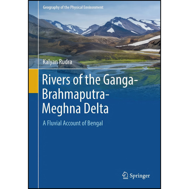 کتاب Rivers of the Ganga-Brahmaputra-Meghna Delta اثر Kalyan Rudra انتشارات Springer