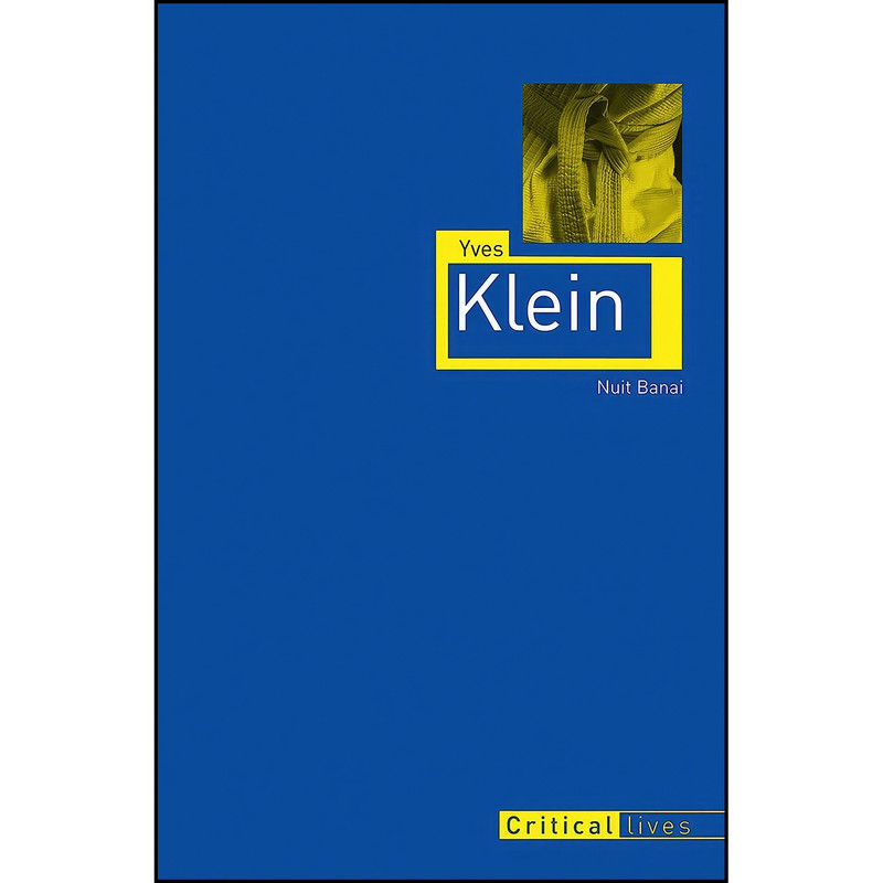 کتاب Yves Klein اثر Nuit Banai انتشارات Reaktion Books کتاب Yves Klein اثر Nuit Banai انتشارات Reaktion Books