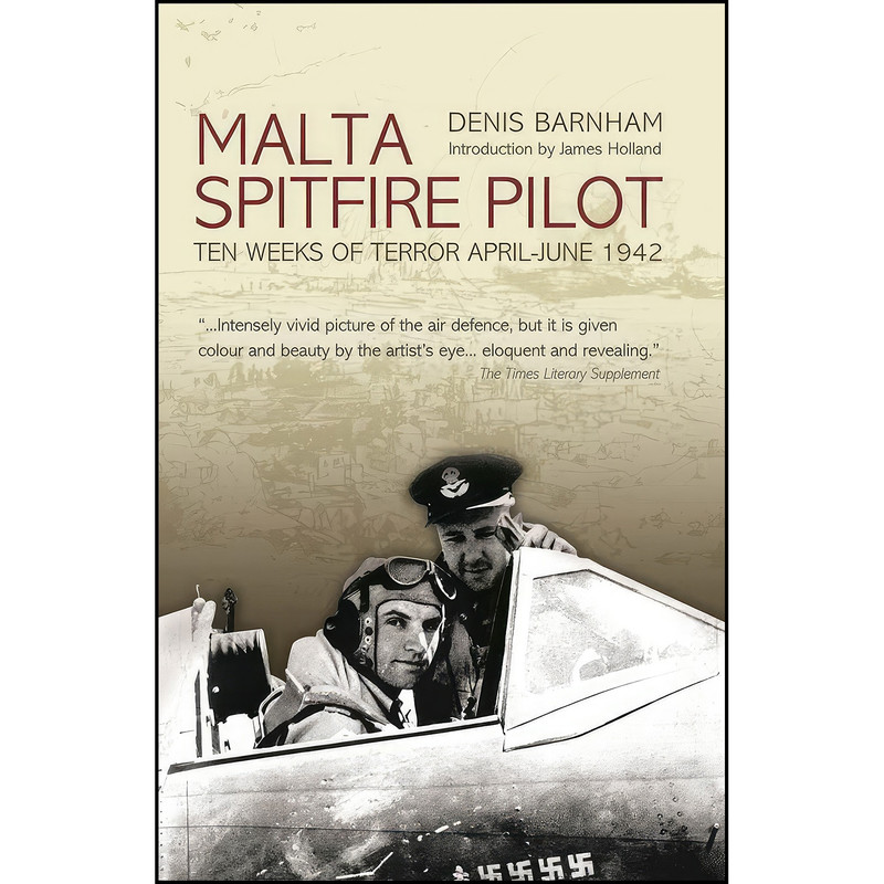 کتاب Malta Spitfire Pilot اثر Denis Barnham انتشارات Grub Street Publishing کتاب Malta Spitfire Pilot اثر Denis Barnham انتشارات Grub Street Publishing