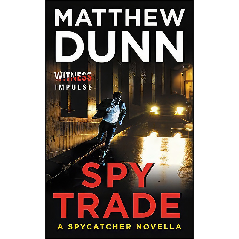 کتاب Spy Trade اثر Matthew Dunn انتشارات William Morrow Paperbacks کتاب Spy Trade اثر Matthew Dunn انتشارات William Morrow Paperbacks