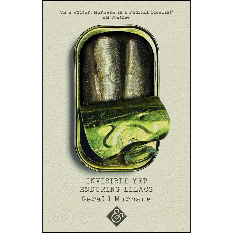 کتاب Invisible Yet Enduring Lilacs اثر Gerald Murnane انتشارات And Other Stories کتاب Invisible Yet Enduring Lilacs اثر Gerald Murnane انتشارات And Other Stories