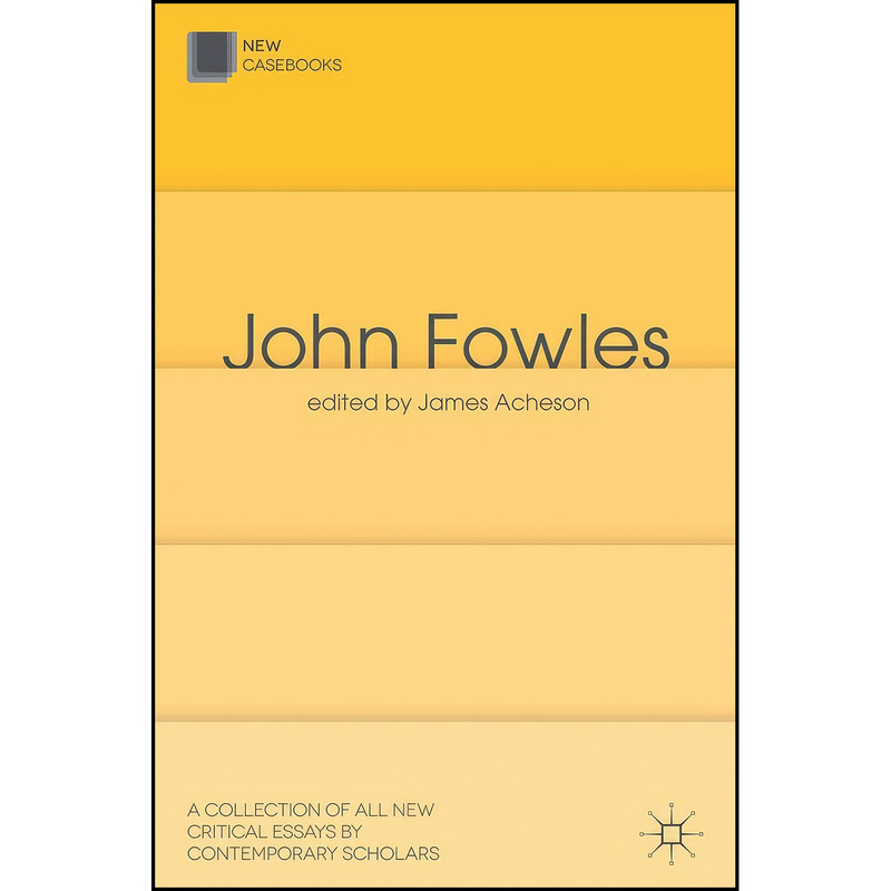 کتاب John Fowles اثر James Acheson انتشارات Palgrave MacMillan کتاب John Fowles اثر James Acheson انتشارات Palgrave MacMillan