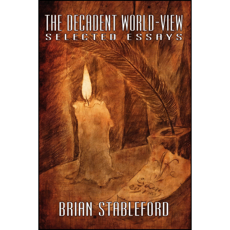 کتاب The Decadent World-View اثر Brian Stableford انتشارات Borgo Press کتاب The Decadent World-View اثر Brian Stableford انتشارات Borgo Press