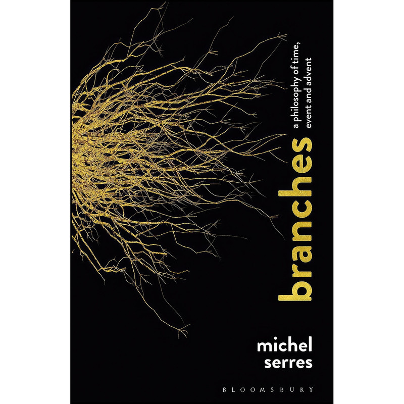 کتاب Branches اثر Michel Serres انتشارات Bloomsbury Academic کتاب Branches اثر Michel Serres انتشارات Bloomsbury Academic