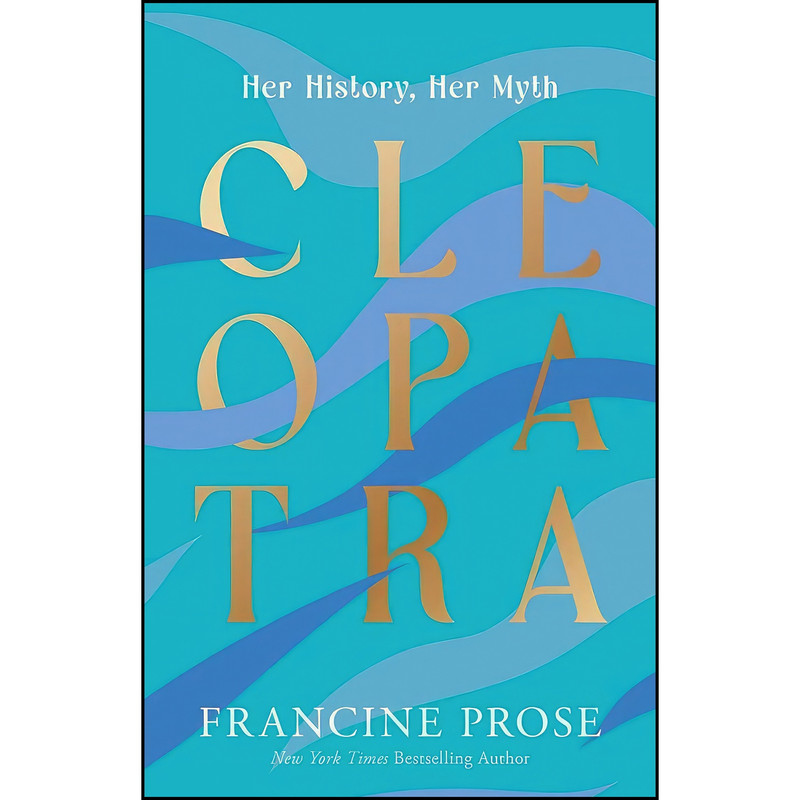 کتاب Cleopatra اثر Francine Prose انتشارات Yale University Press کتاب Cleopatra اثر Francine Prose انتشارات Yale University Press