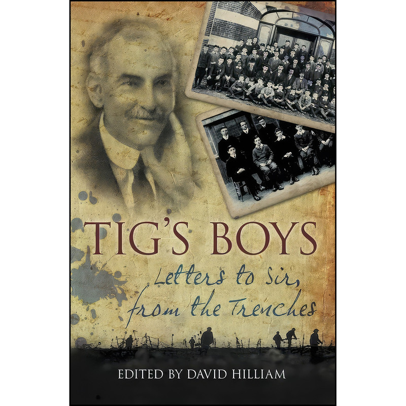 کتاب Tig&#39;s Boys اثر David Hilliam انتشارات Spellmount