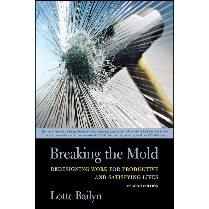 کتاب Breaking the Mold اثر Lotte Bailyn انتشارات ILR Press کتاب Breaking the Mold اثر Lotte Bailyn انتشارات ILR Press