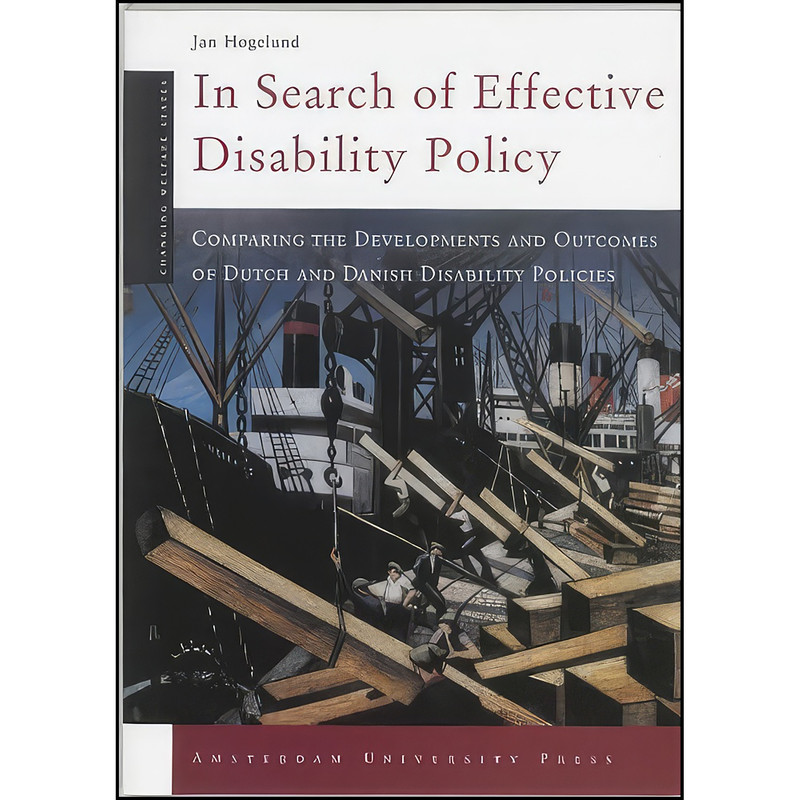 کتاب In Search of Effective Disability Policy اثر Jan Hogelund انتشارات Amsterdam University Press کتاب In Search of Effective Disability Policy اثر Jan Hogelund انتشارات Amsterdam University Press