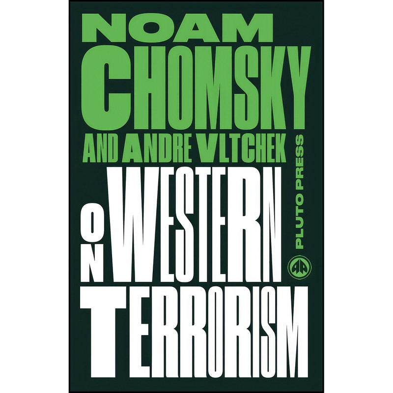 کتاب On Western Terrorism - New Edition اثر Noam Chomsky and Andre Vltchek انتشارات Pluto Press کتاب On Western Terrorism - New Edition اثر Noam Chomsky and Andre Vltchek انتشارات Pluto Press