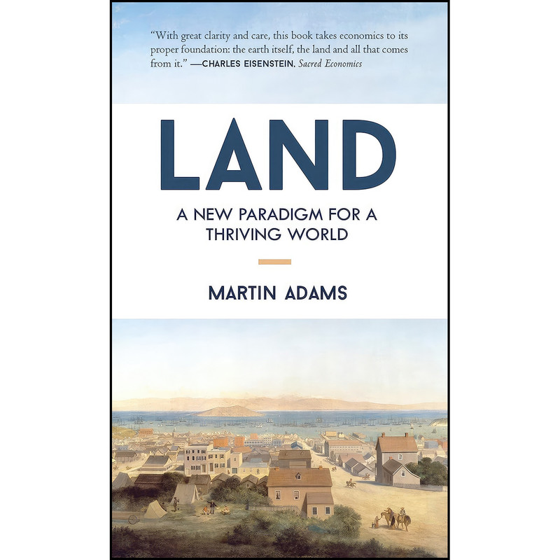 کتاب Land اثر Martin Adams انتشارات North Atlantic Books کتاب Land اثر Martin Adams انتشارات North Atlantic Books