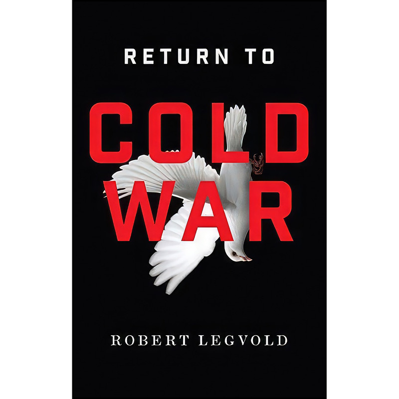 کتاب Return to Cold War اثر Robert Legvold انتشارات Polity کتاب Return to Cold War اثر Robert Legvold انتشارات Polity