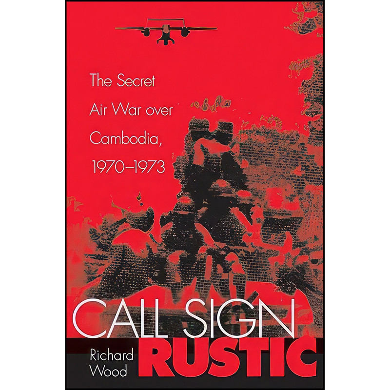 کتاب Call Sign Rustic اثر Richard Wood انتشارات Smithsonian Books کتاب Call Sign Rustic اثر Richard Wood انتشارات Smithsonian Books