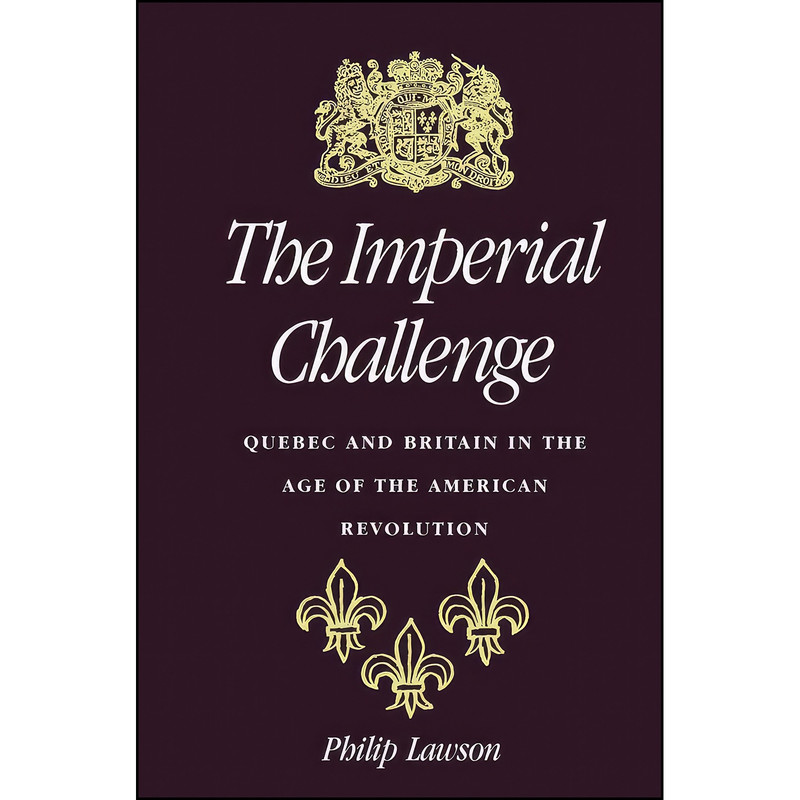 کتاب The Imperial Challenge اثر Philip Lawson انتشارات McGill-Queens University Press کتاب The Imperial Challenge اثر Philip Lawson انتشارات McGill-Queens University Press
