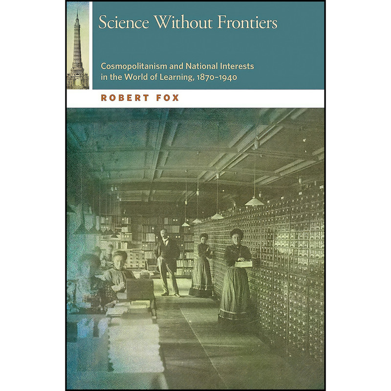 کتاب Science Without Frontiers اثر Robert Fox انتشارات Oregon State University Press کتاب Science Without Frontiers اثر Robert Fox انتشارات Oregon State University Press