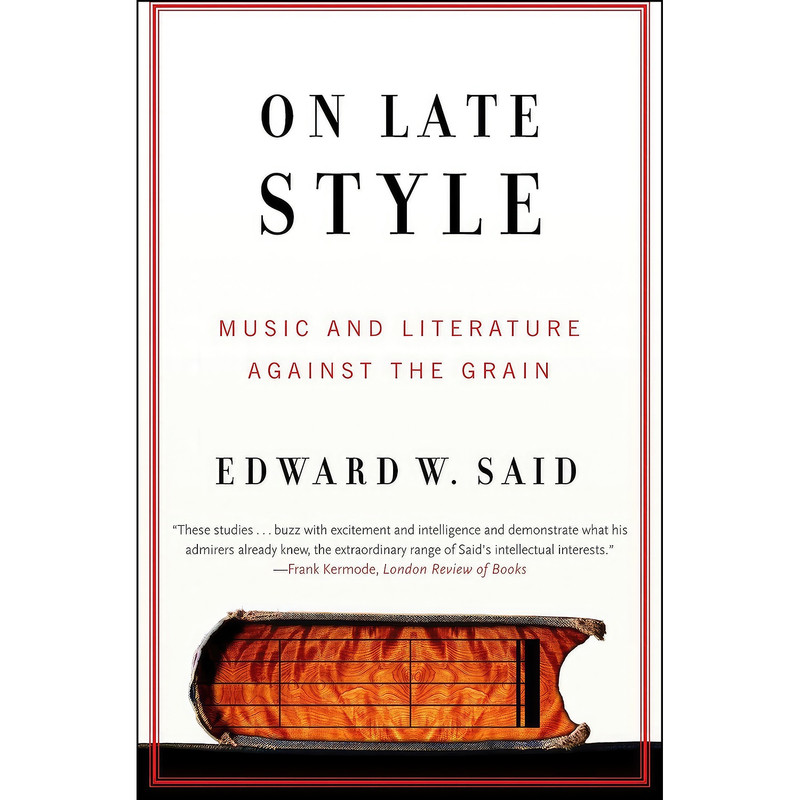 کتاب On Late Style اثر Edward W. Said انتشارات Vintage کتاب On Late Style اثر Edward W. Said انتشارات Vintage