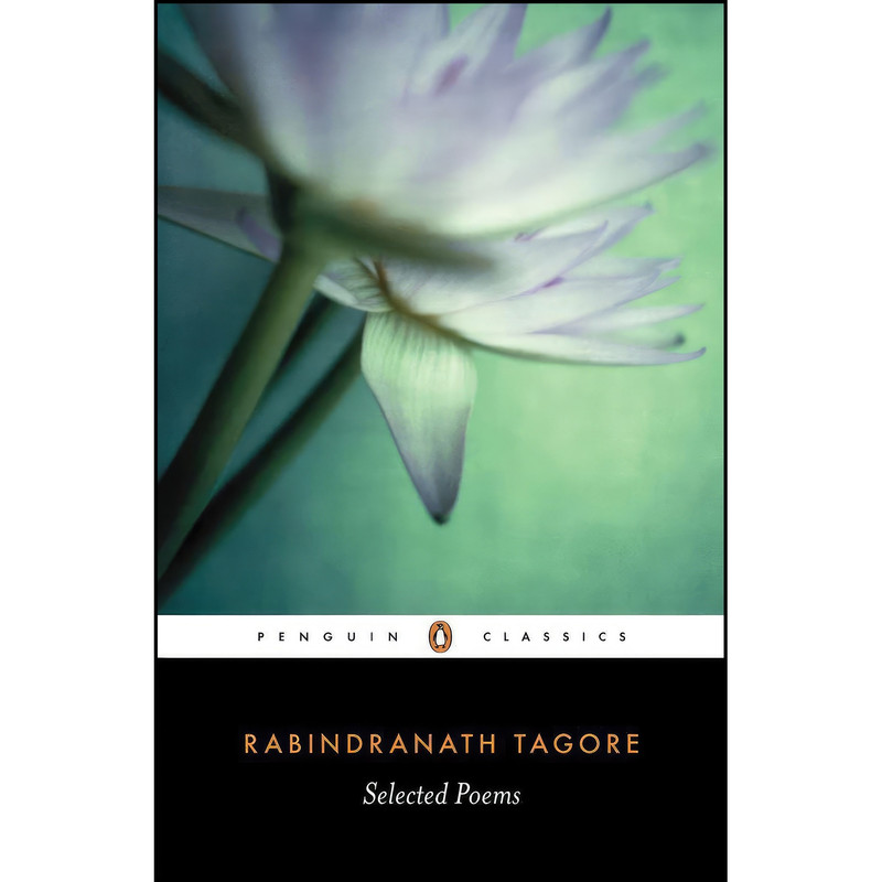 کتاب Selected Poems of Rabindranath Tagore اثر جمعي از نويسندگان انتشارات Penguin Classics کتاب Selected Poems of Rabindranath Tagore اثر جمعي از نويسندگان انتشارات Penguin Classics