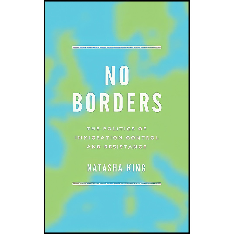 کتاب No Borders اثر Natasha King انتشارات Zed Books کتاب No Borders اثر Natasha King انتشارات Zed Books