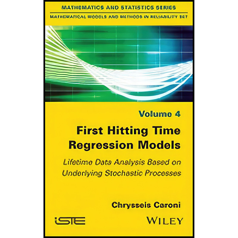 کتاب First Hitting Time Regression Models اثر Chrysseis Caroni انتشارات تازه ها کتاب First Hitting Time Regression Models اثر Chrysseis Caroni انتشارات تازه ها