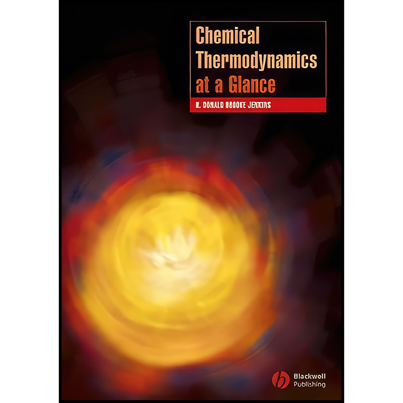 کتاب Chemical Thermodynamics at a Glance اثر H. Donald Brooke Jenkins انتشارات Wiley-Blackwell کتاب Chemical Thermodynamics at a Glance اثر H. Donald Brooke Jenkins انتشارات Wiley-Blackwell