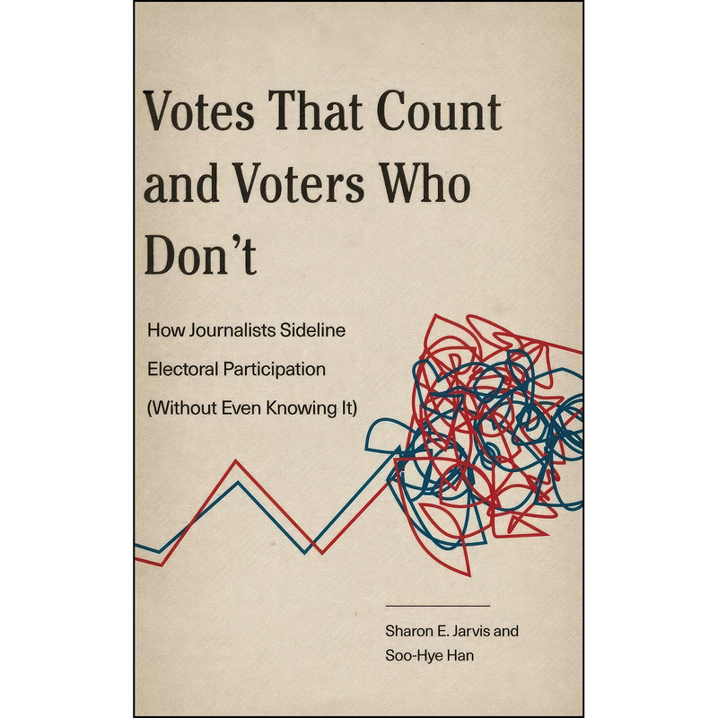 کتاب Votes That Count and Voters Who Don’t اثر Sharon E. Jarvis and Soo-Hye Han انتشارات Penn State University Press کتاب Votes That Count and Voters Who Don’t اثر Sharon E. Jarvis and Soo-Hye Han انتشارات Penn State University Press