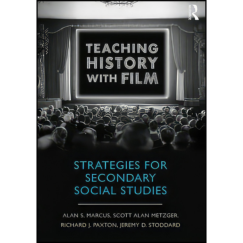 کتاب Teaching History With Film اثر جمعي از نويسندگان انتشارات Routledge کتاب Teaching History With Film اثر جمعي از نويسندگان انتشارات Routledge
