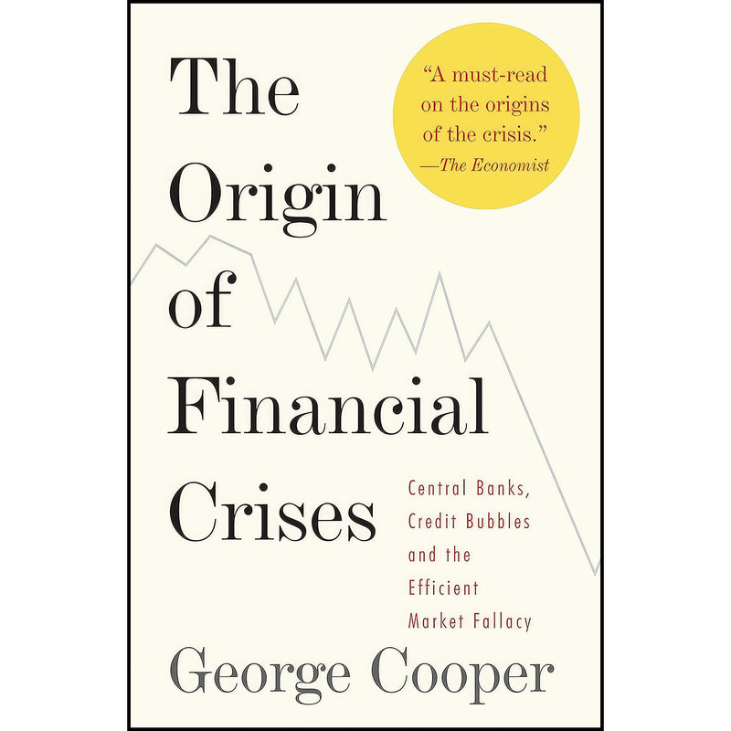کتاب The Origin of Financial Crises اثر George Cooper انتشارات Vintage کتاب The Origin of Financial Crises اثر George Cooper انتشارات Vintage