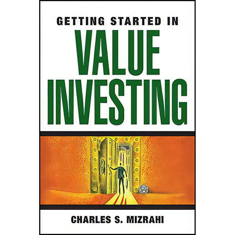 کتاب Getting Started in Value Investing اثر Charles Mizrahi انتشارات Wiley کتاب Getting Started in Value Investing اثر Charles Mizrahi انتشارات Wiley