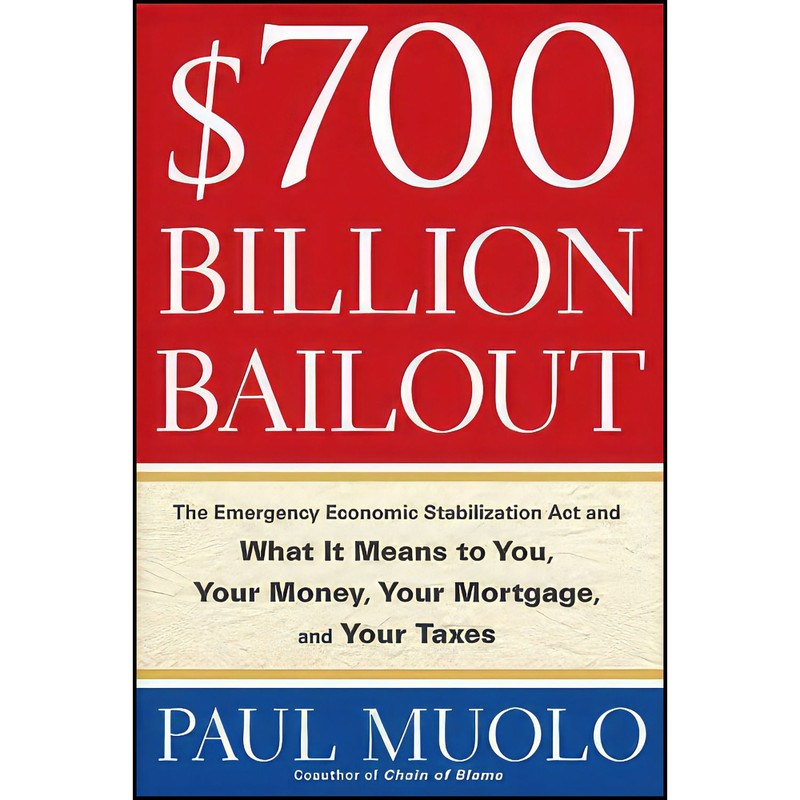 کتاب $700 Billion Bailout اثر Paul Muolo انتشارات Wiley کتاب $700 Billion Bailout اثر Paul Muolo انتشارات Wiley