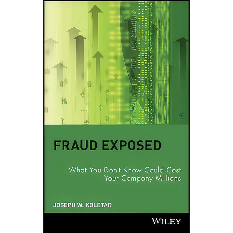 کتاب Fraud Exposed اثر جمعي از نويسندگان انتشارات Wiley کتاب Fraud Exposed اثر جمعي از نويسندگان انتشارات Wiley