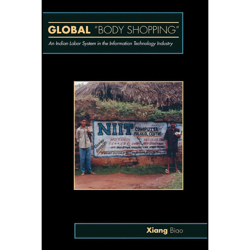 کتاب Global "Body Shopping" اثر Biao Xiang انتشارات Princeton University Press کتاب Global "Body Shopping" اثر Biao Xiang انتشارات Princeton University Press