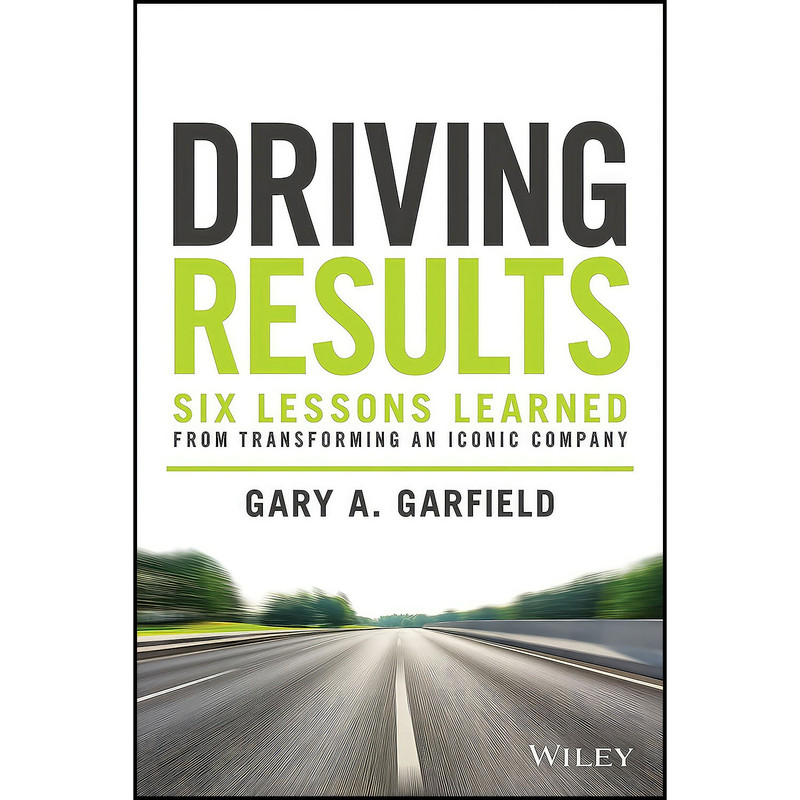 کتاب Driving Results اثر Gary A. Garfield انتشارات Wiley کتاب Driving Results اثر Gary A. Garfield انتشارات Wiley