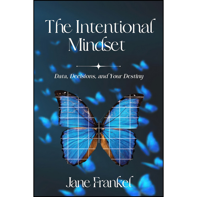 کتاب The Intentional Mindset اثر Jane Frankel انتشارات Business Expert Press کتاب The Intentional Mindset اثر Jane Frankel انتشارات Business Expert Press