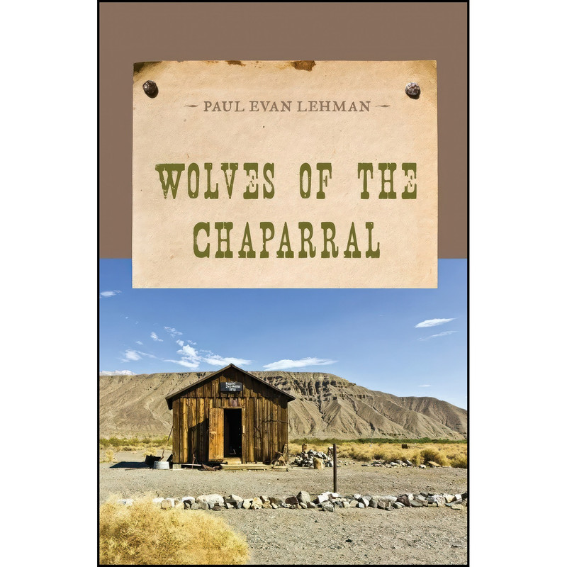 کتاب Wolves of the Chaparral اثر Paul Evan Lehman انتشارات M. Evans & Company کتاب Wolves of the Chaparral اثر Paul Evan Lehman انتشارات M. Evans & Company