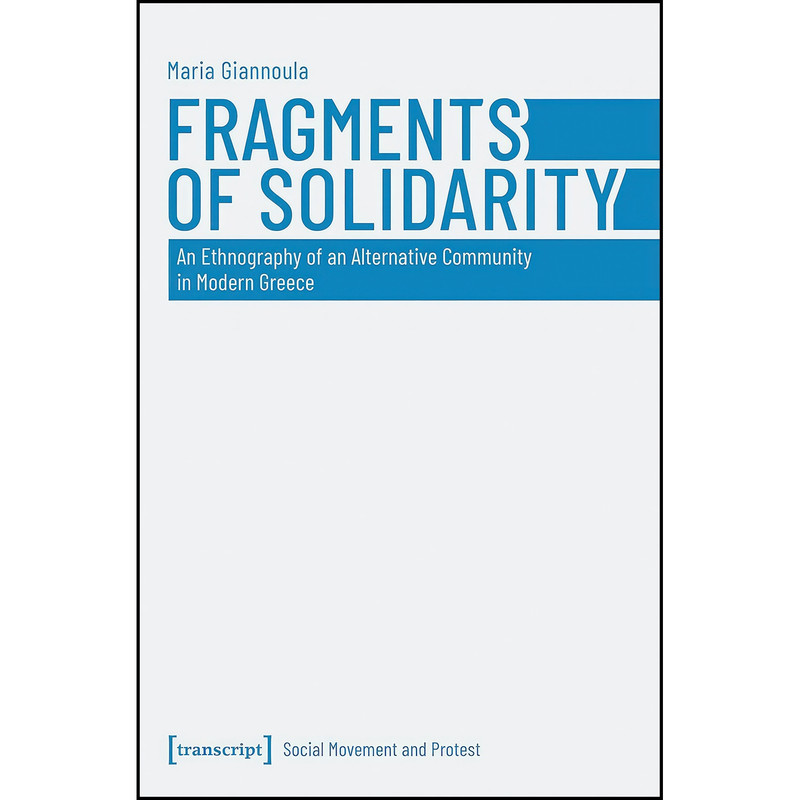 کتاب Fragments of Solidarity اثر Maria Giannoula انتشارات transcript publishing کتاب Fragments of Solidarity اثر Maria Giannoula انتشارات transcript publishing