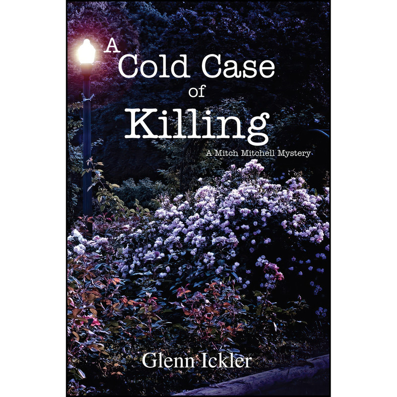 کتاب A Cold Case of Killing اثر Glenn Ickler انتشارات North Star Press of St. Cloud کتاب A Cold Case of Killing اثر Glenn Ickler انتشارات North Star Press of St. Cloud