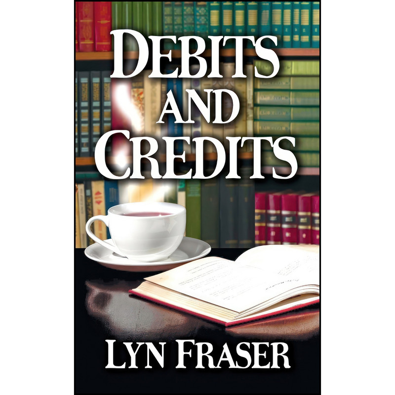 کتاب Debits and Credits اثر Lyn Fraser انتشارات Mainly Murder Press کتاب Debits and Credits اثر Lyn Fraser انتشارات Mainly Murder Press