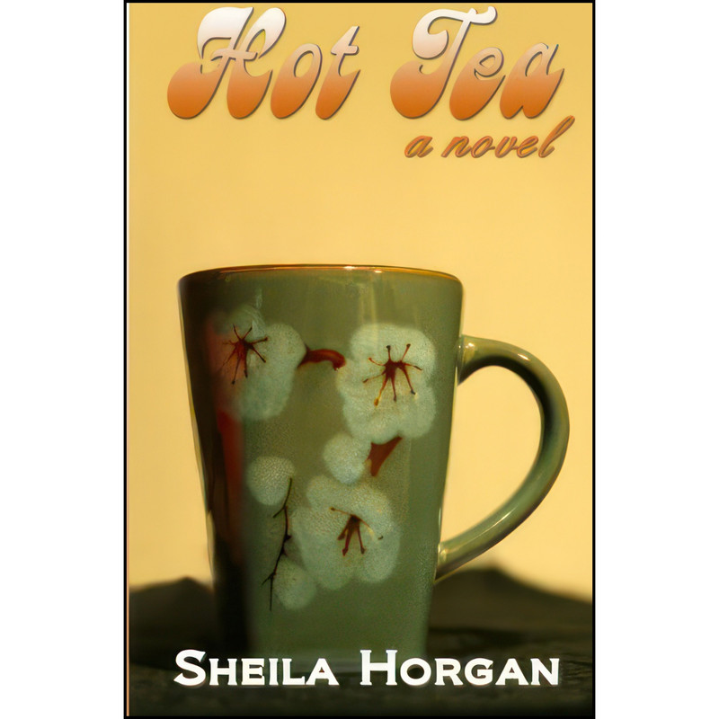 کتاب Hot Tea اثر Sheila Horgan انتشارات تازه ها کتاب Hot Tea اثر Sheila Horgan انتشارات تازه ها