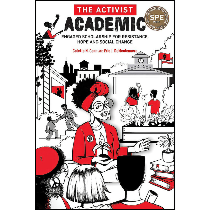 کتاب The Activist Academic اثر Colette Cann and Eric DeMeulenaere انتشارات Myers Education Press کتاب The Activist Academic اثر Colette Cann and Eric DeMeulenaere انتشارات Myers Education Press
