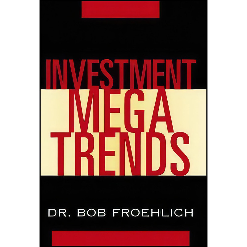کتاب Investment Megatrends اثر Robert J. Froehlich انتشارات Wiley کتاب Investment Megatrends اثر Robert J. Froehlich انتشارات Wiley
