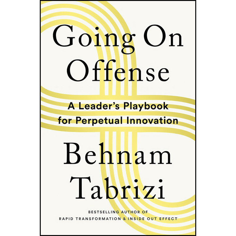 کتاب Going on Offense اثر Behnam Tabrizi انتشارات Ideapress Publishing کتاب Going on Offense اثر Behnam Tabrizi انتشارات Ideapress Publishing