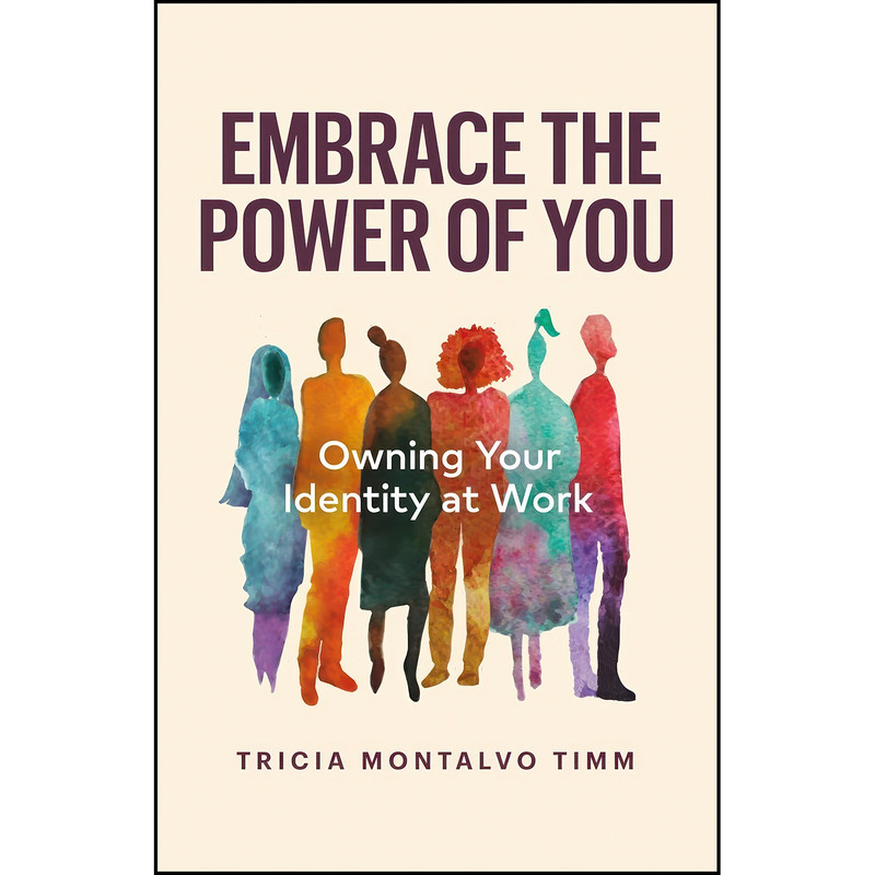 کتاب Embrace the Power of You اثر Tricia Montalvo Timm انتشارات Page Two کتاب Embrace the Power of You اثر Tricia Montalvo Timm انتشارات Page Two