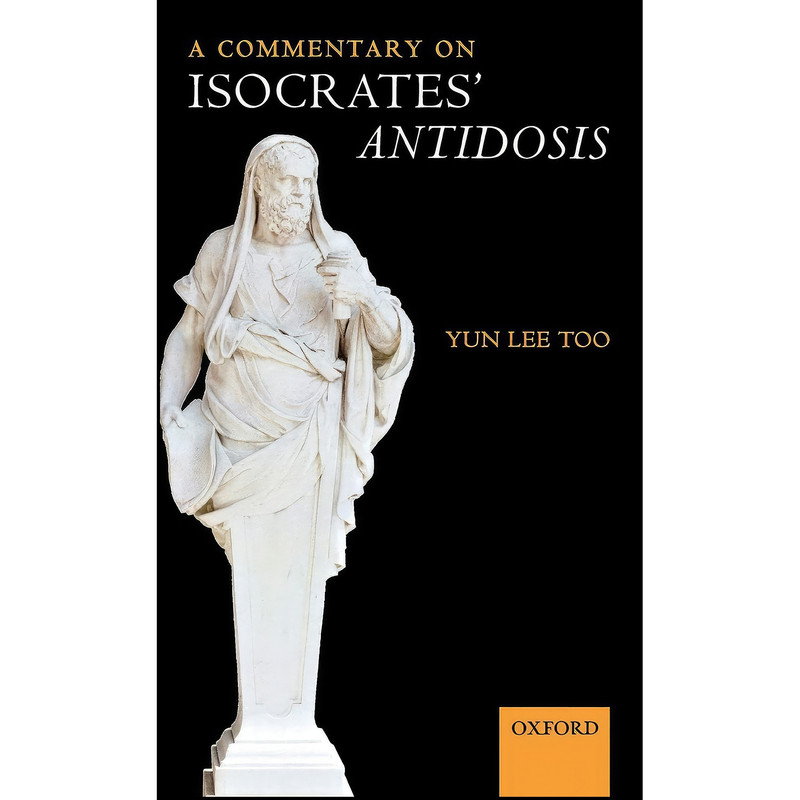 کتاب A Commentary on Isocrates Antidosis اثر Yun Lee Too انتشارات Oxford University Press