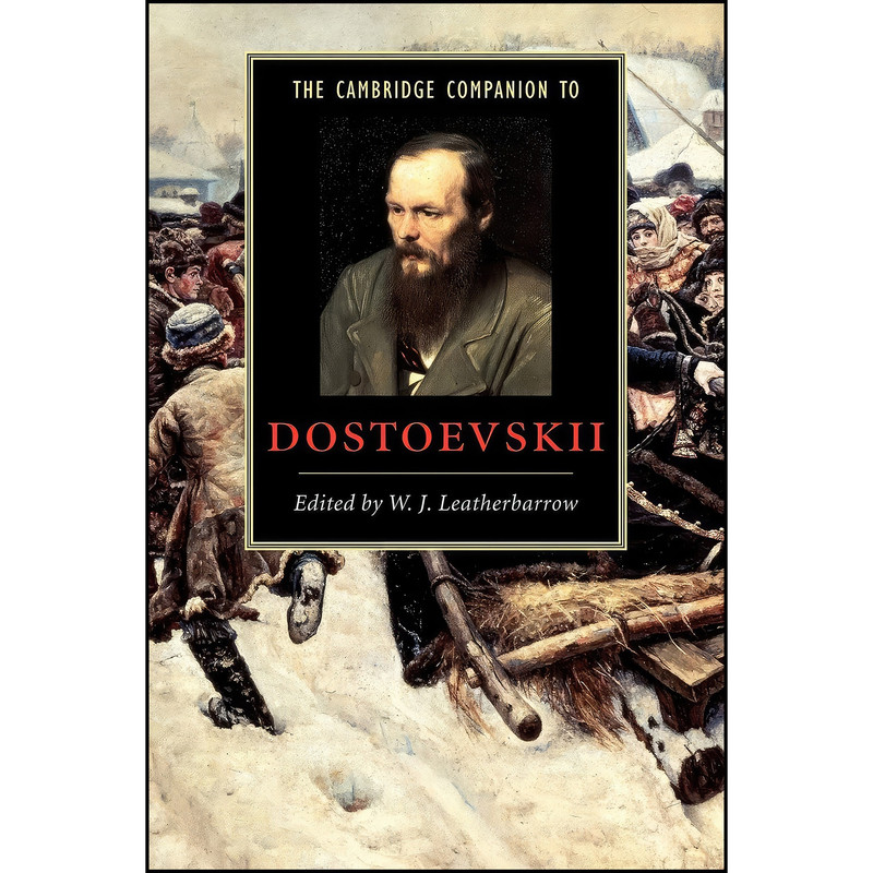 کتاب The Cambridge Companion to Dostoevskii اثر William J. Leatherbarrow انتشارات Cambridge University Press کتاب The Cambridge Companion to Dostoevskii اثر William J. Leatherbarrow انتشارات Cambridge University Press